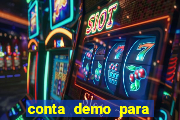 conta demo para jogar fortune tiger